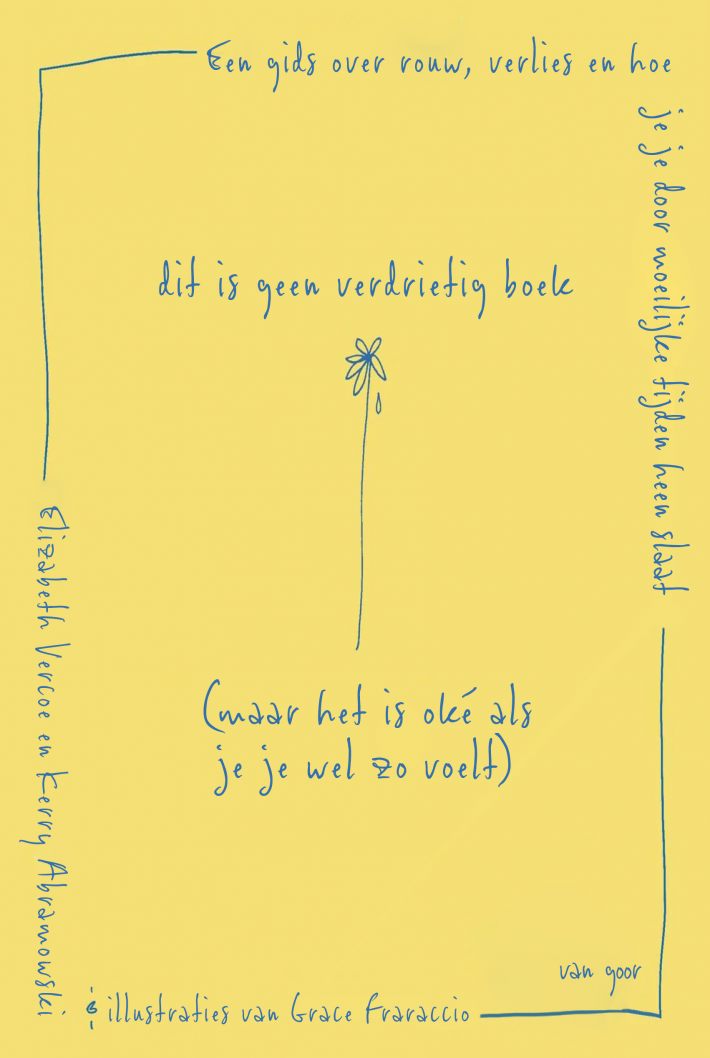 Dit is geen verdrietig boek (maar het is oké als je je wel zo voelt) Dit is geen verdrietig boek (maar het is oké als je je wel zo voelt)