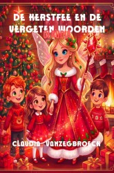 De kerstfee en de vergeten woorden De kerstfee en de vergeten woorden