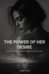 The power of her desire