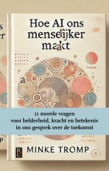 Hoe AI ons menselijker maakt Hoe AI ons menselijker maakt