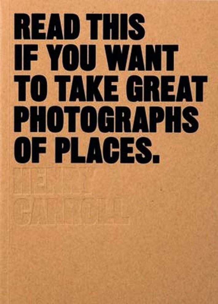 Read This If You Want to Take Great Photographs of Places Read This If You Want to Take Great Photographs of Places