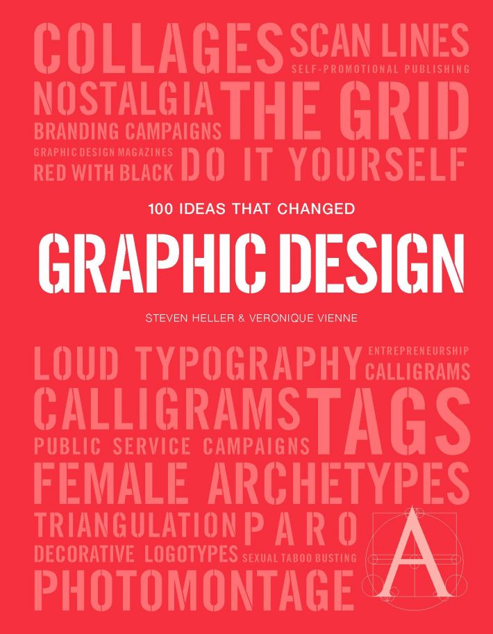 100 Ideas That Changed Graphic Design 100 Ideas That Changed Graphic Design