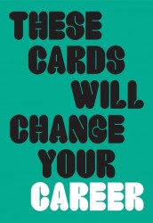These Cards Will Change Your Career These Cards Will Change Your Career