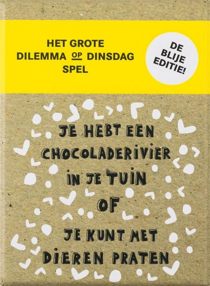 Het grote Dilemma op Dinsdag-spel: de blije editie