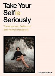 Take Your Selfie Seriously