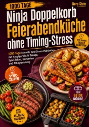 Ninja Doppelkorb Feierabendküche ohne Timing-Stress