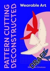 Pattern Cutting Deconstructed