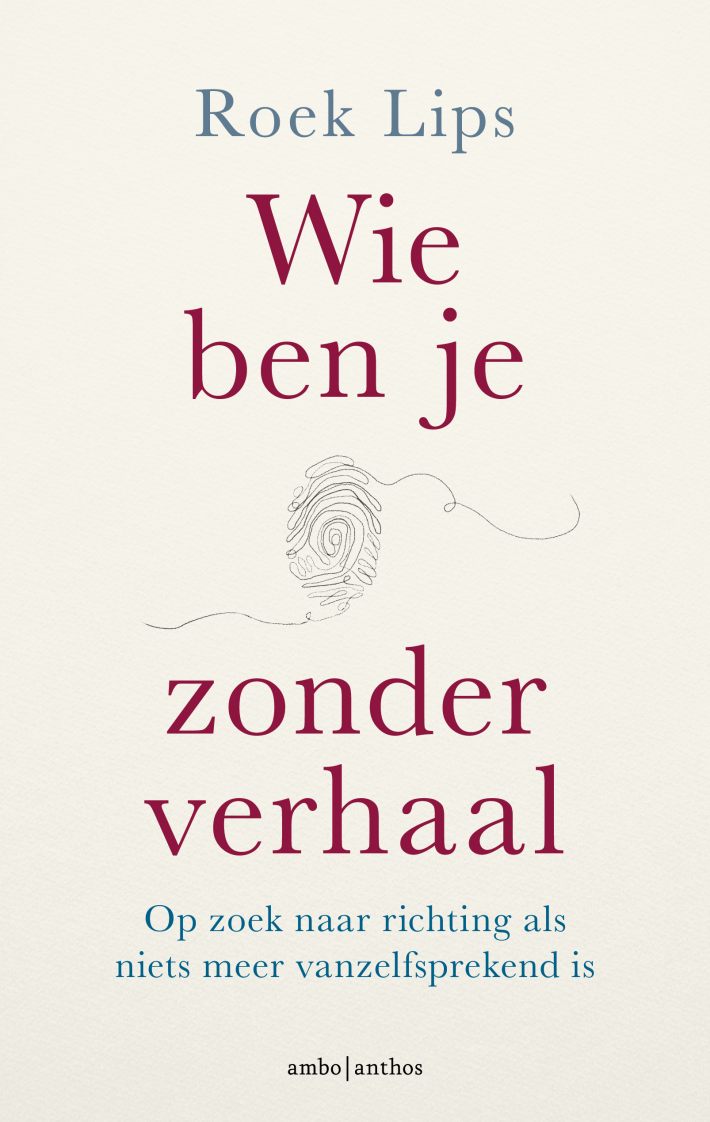 Wie ben je zonder verhaal Wie ben je zonder verhaal