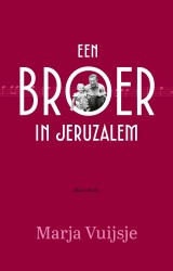 Een broer in Jeruzalem • Een broer in Jeruzalem Een broer in Jeruzalem • Een broer in Jeruzalem