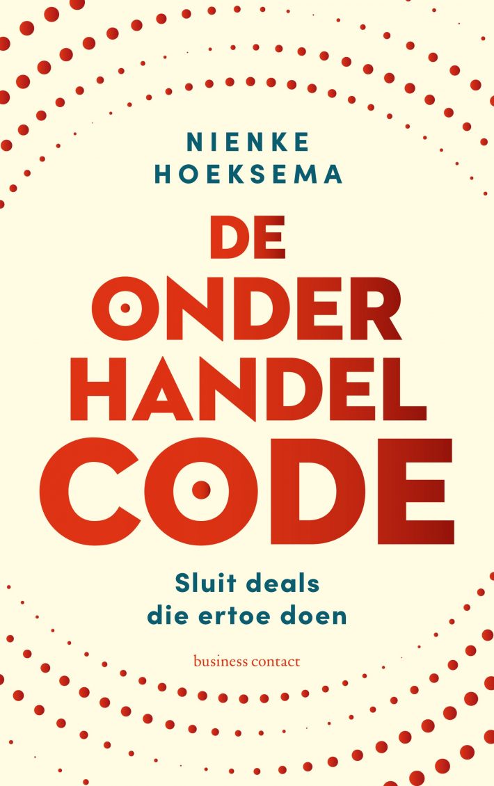 De onderhandelcode • De onderhandelcode De onderhandelcode • De onderhandelcode