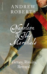 Napoleon and his Marshals Napoleon and his Marshals