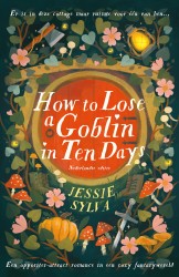 How to lose a goblin in ten days How to lose a goblin in ten days