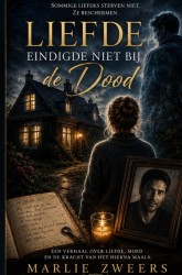 Liefde eindigde niet bij de dood Liefde eindigde niet bij de dood