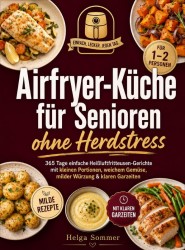 Airfryer-Küche für Senioren ohne Herdstress