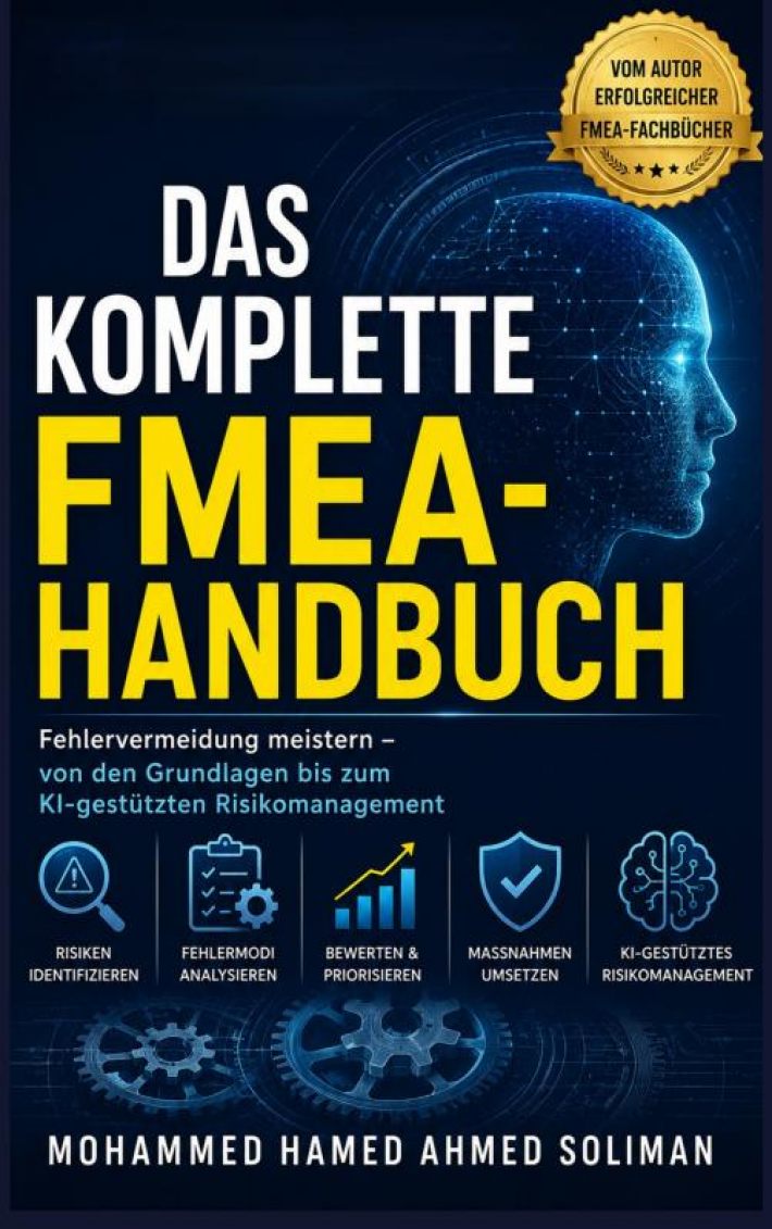 DAS KOMPLETTE FMEA-HANDBUCH