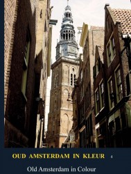 Oud Amsterdam in kleur / Old Amsterdam in Colour