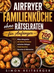 Airfryer Familienküche ohne Rätselraten für Anfänger