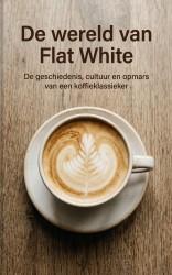 De wereld van Flat White