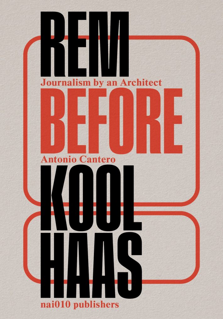 Rem Before Koolhaas Rem Before Koolhaas