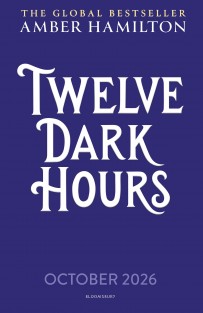 Twelve Dark Hours Twelve Dark Hours