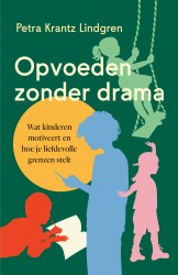 Opvoeden zonder drama Opvoeden zonder drama