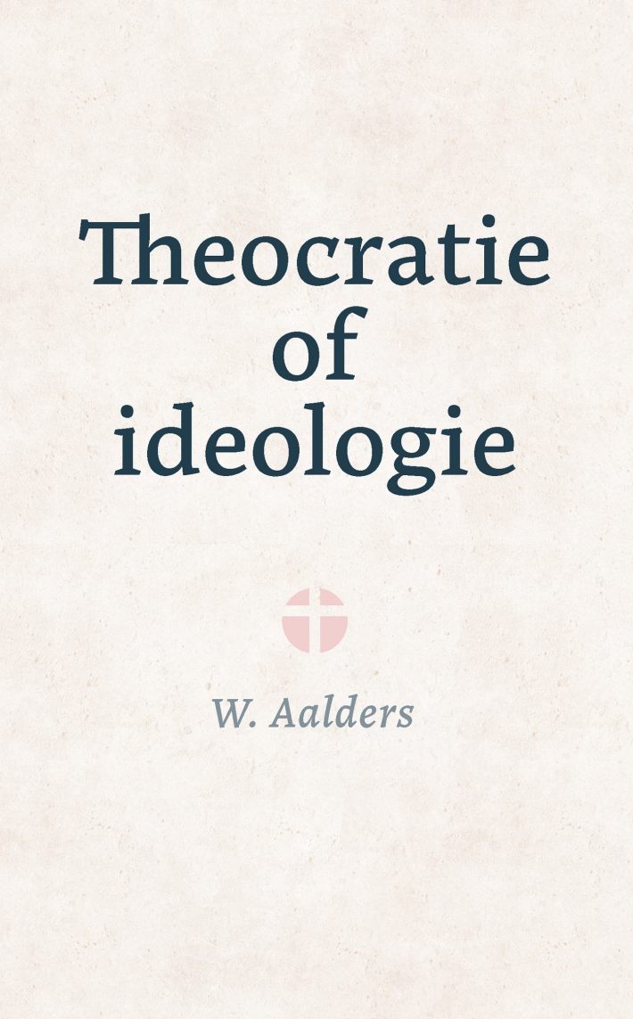 Theocratie of ideologie Theocratie of ideologie