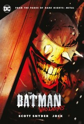 The Batman Who Laughs The Batman Who Laughs