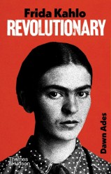Frida Kahlo — Revolutionary Frida Kahlo — Revolutionary