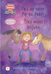 PIP EN PEER Pas op voor Pip en Peer! & Bles moet blijven