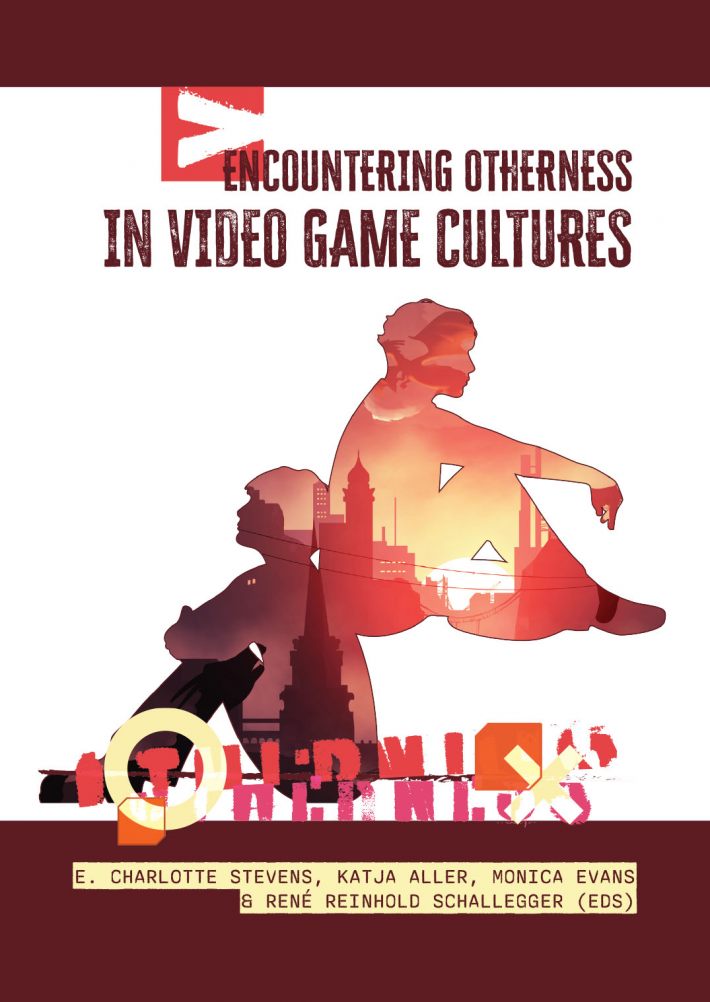 Encountering Otherness in Video Game Cultures &bullet; Encountering Otherness in Video Game Cultures