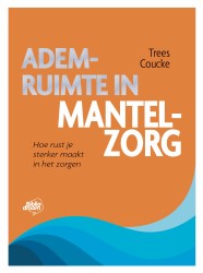 Ademruimte in mantelzorg