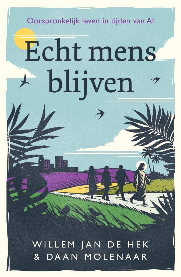 Echt mens blijven Echt mens blijven