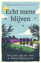 Echt mens blijven Echt mens blijven