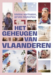 Het geheugen van Vlaanderen • Het geheugen van Vlaanderen Het geheugen van Vlaanderen • Het geheugen van Vlaanderen