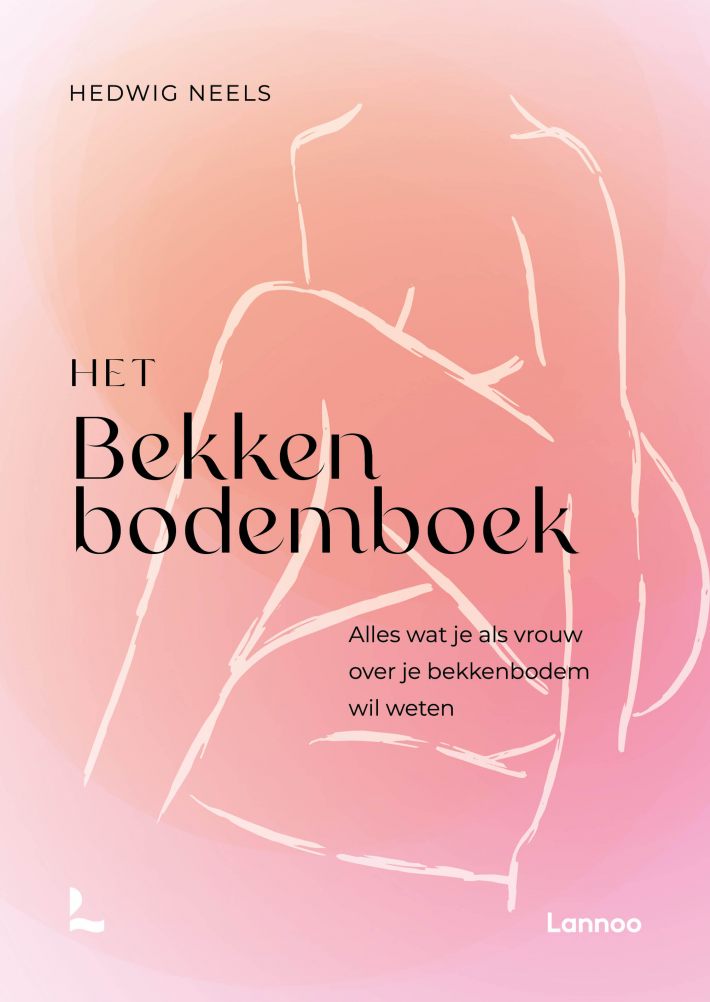Het bekkenbodemboek - nieuwe editie Het bekkenbodemboek - nieuwe editie