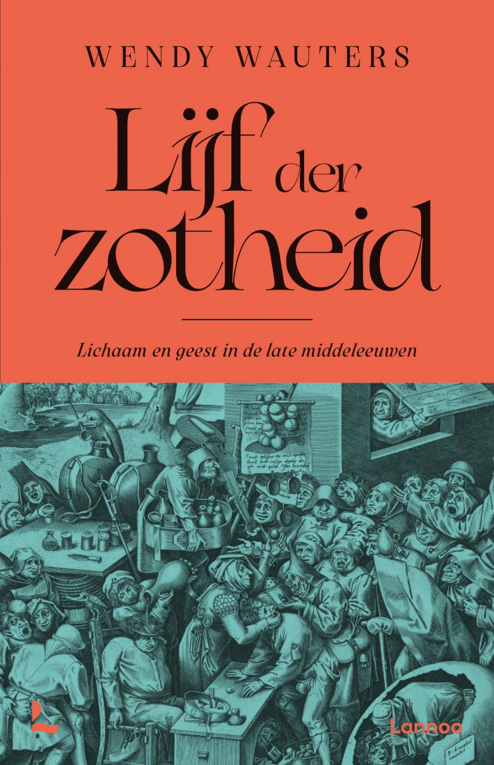 Lijf der zotheid • Lijf der zotheid Lijf der zotheid • Lijf der zotheid