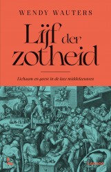 Lijf der zotheid &bullet; Lijf der zotheid