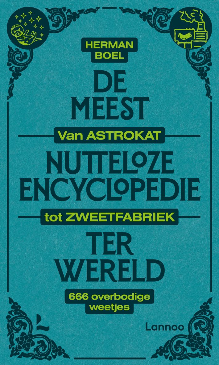 De meest nutteloze encyclopedie ter wereld • De meest nutteloze encyclopedie ter wereld De meest nutteloze encyclopedie ter wereld • De meest nutteloze encyclopedie ter wereld