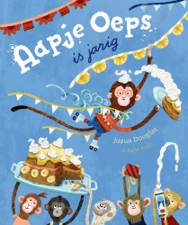 Aapje Oeps is jarig Aapje Oeps is jarig