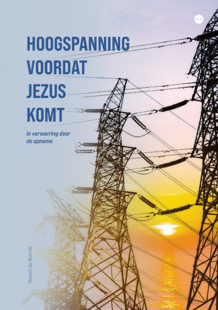 Hoogspanning voordat Jezus komt Hoogspanning voordat Jezus komt