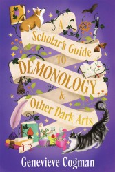 A Scholar's Guide to Demonology & Other Dark Arts A Scholar's Guide to Demonology & Other Dark Arts