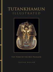 Tutankhamun Illustrated Tutankhamun Illustrated