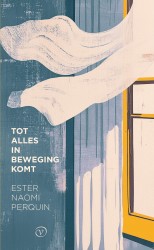 Tot alles in beweging komt Tot alles in beweging komt