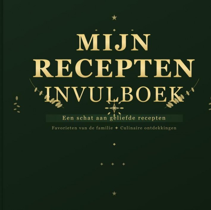 Receptenboek Invulboek - Recepten Verzamelboek - Mijn Receptennotitieboek Receptenboek Invulboek - Recepten Verzamelboek - Mijn Receptennotitieboek