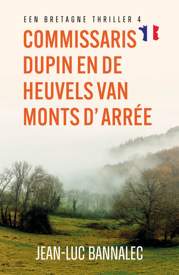 Commissaris Dupin en de heuvels van Monts d'Arrée Commissaris Dupin en de heuvels van Monts d'Arrée