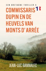 Commissaris Dupin en de heuvels van Monts d'Arrée Commissaris Dupin en de heuvels van Monts d'Arrée