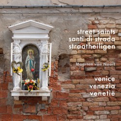 Straatheiligen van Venetië. Street Saints of Venice. Santi di Strada di Venezia Straatheiligen van Venetië. Street Saints of Venice. Santi di Strada di Venezia