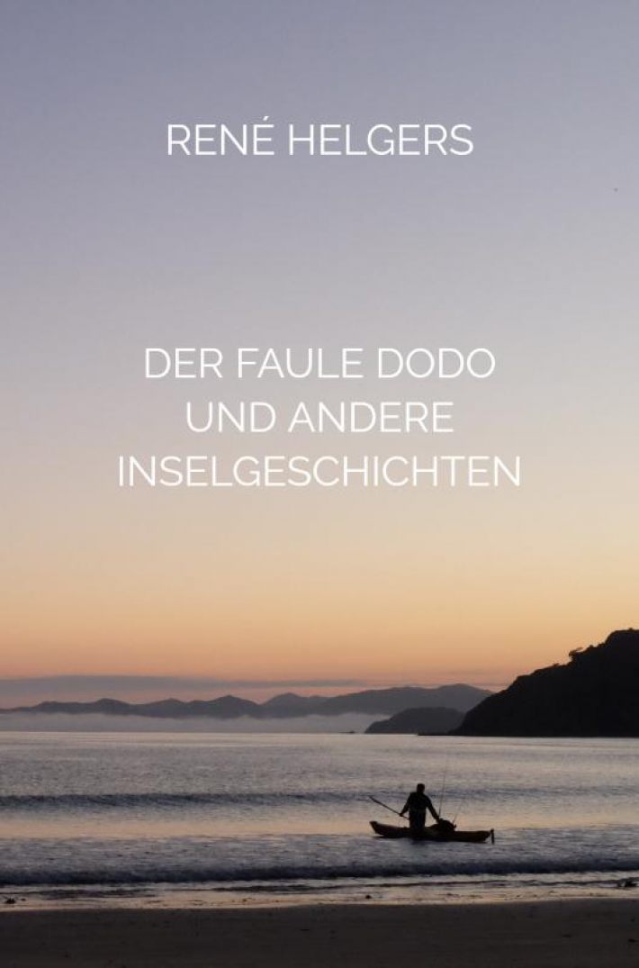 Der faule Dodo und andere Inselgeschichten Der faule Dodo und andere Inselgeschichten