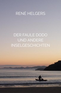 Der faule Dodo und andere Inselgeschichten