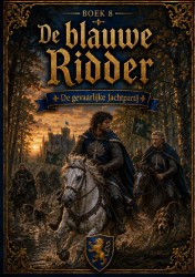 Boek 8, De blauwe Ridder - De gevaarlijke Jachtpartij